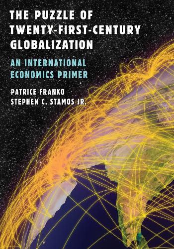 Cover image for The Puzzle of Twenty-First-Century Globalization: An International Economics Primer
