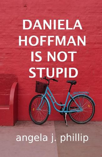 Cover image for DANIELA HOFFMAN IS NOT STUPID