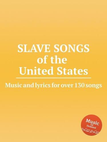 Cover image for Slave songs of the United States