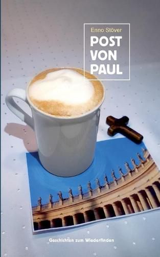 Cover image for Post von Paul: Geschichten zum Wiederfinden