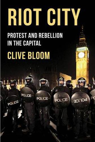 Cover image for Riot City: Protest and Rebellion in the Capital