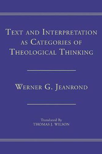 Cover image for Text and Interpretation as Categories of Theological Thinking