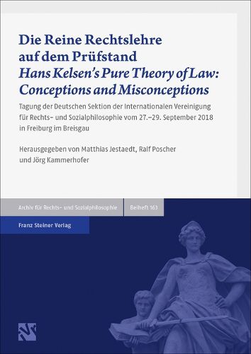 Cover image for Die Reine Rechtslehre Auf Dem Prufstand / Hans Kelsen's Pure Theory of Law: Conceptions and Misconceptions