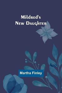 Cover image for Mildred's New Daughter