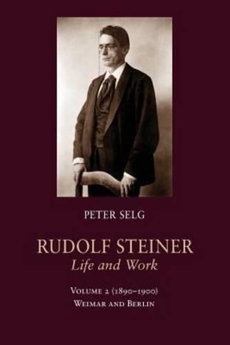 Rudolf Steiner, Life and Work: (1890-1900): Weimar and Berlin