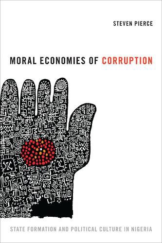 Cover image for Moral Economies of Corruption: State Formation and Political Culture in Nigeria