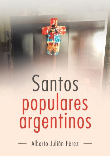 Cover image for Santos Populares Argentinos