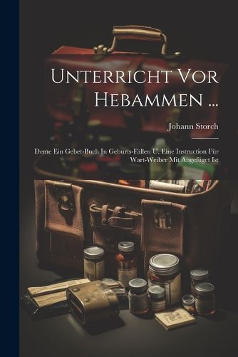 Cover image for Unterricht Vor Hebammen ...