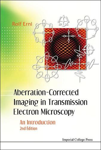 Cover image for Aberration-corrected Imaging In Transmission Electron Microscopy: An Introduction (2nd Edition)