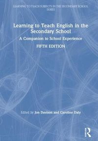 Cover image for Learning to Teach English in the Secondary School: A Companion to School Experience