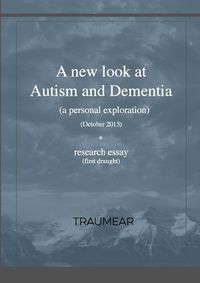 Cover image for A new look at Autism and Dementia