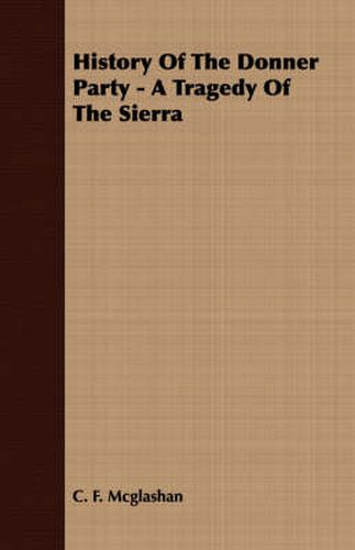 Cover image for History of the Donner Party - A Tragedy of the Sierra