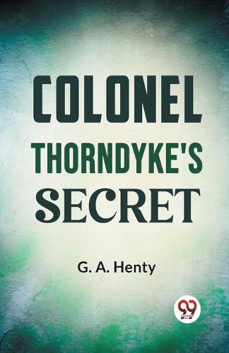 Colonel Thorndyke's Secret