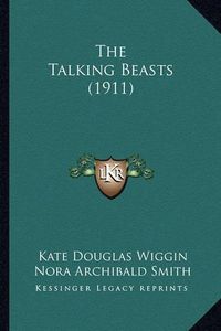 Cover image for The Talking Beasts (1911) the Talking Beasts (1911)