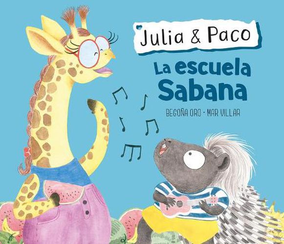 Cover image for Julia & Paco: La escuela Sabana / Julia & Paco: The Savannah School