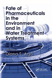 Cover image for Fate of Pharmaceuticals in the Environment and in Water Treatment Systems