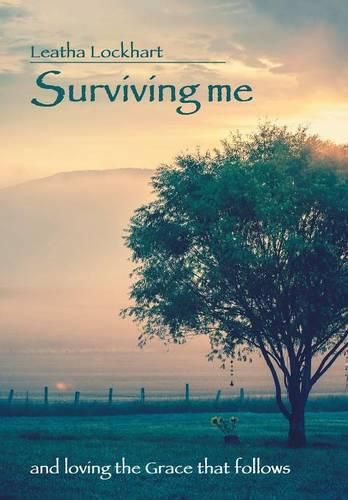 Cover image for Surviving me: and loving the Grace that follows