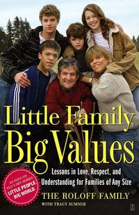 Cover image for Little Family, Big Values: Lessons in Love, Respect, and Understanding for Families of Any Size