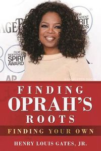 Cover image for Finding Oprah's Roots: Finding Your Own