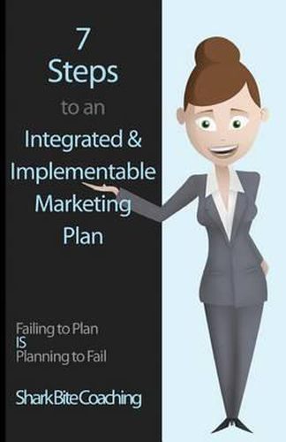 Cover image for 7 Steps to an Integrated & Implementable Marketing Plan