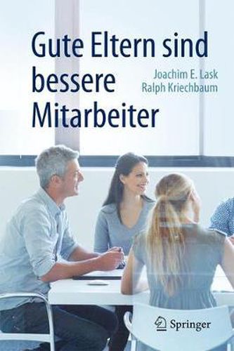 Cover image for Gute Eltern sind bessere Mitarbeiter