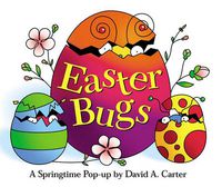 Cover image for Easter Bugs: A Springtime Pop-up by David A. Carter