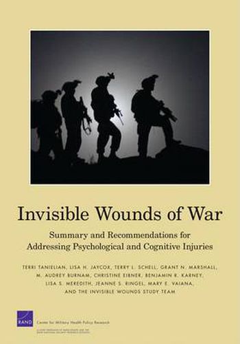 Invisible Wounds of War: Summary and Recommendations for Addressing Psychological and Cognitive Injuries