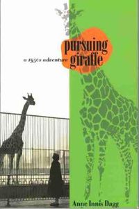 Cover image for Pursuing Giraffe: A 1950s Adventure