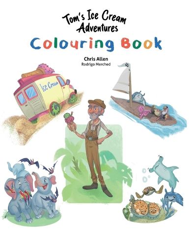 Cover image for Tom's Ice Cream Adventures Colouring Book