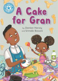 Cover image for Reading Champion: A Cake for Gran: Independent Reading Blue 4
