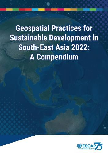 Geospatial practices for sustainable development in South-East Asia 2022