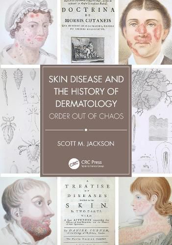 Cover image for Skin Disease and the History of Dermatology: Order out of Chaos