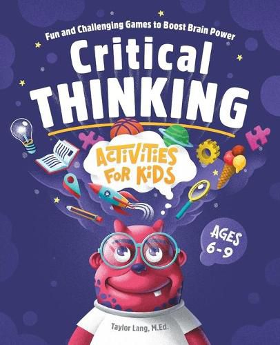 Cover image for Critical Thinking Activities for Kids: Fun and Challenging Games to Boost Brain Power