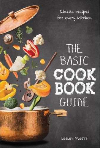 Cover image for The Basic Cook Book Guide: Classic recipes for every kitchen