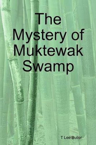 Cover image for The Mystery of Muktewak Swamp