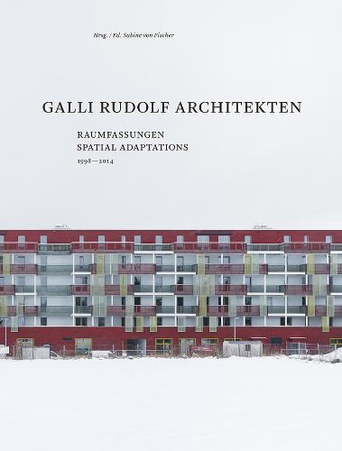 Galli Rudolf Architekten 1998-2014 - Spatial Adaptations