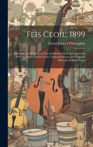 Feis Ceoil, 1899