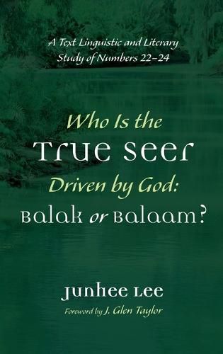 Cover image for Who Is the True Seer Driven by God: Balak or Balaam?