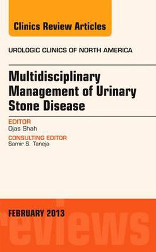 Cover image for Multidisciplinary Management of Urinary Stone Disease,  An Issue of Urologic Clinics
