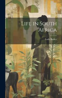 Cover image for Life in South Africa