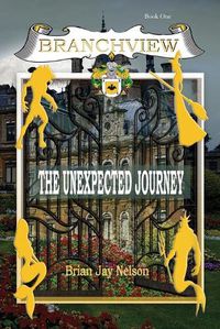 Cover image for Branchview: The Unexpected Journey