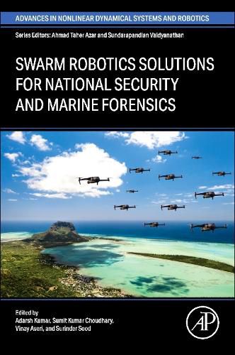 Cover image for Swarm Robotics Solutions for National Security and Marine Forensics