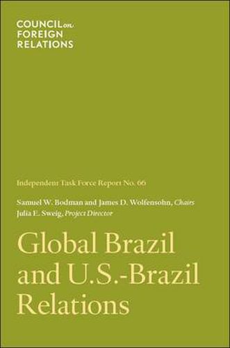 U.S. Policy Toward Brazil: Global Brazil and U.S.-Brazil Relations