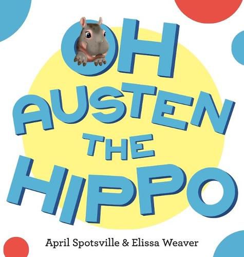 Cover image for Oh Austen the Hippo