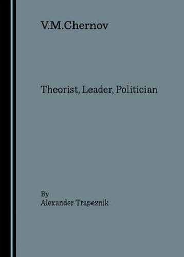 Cover image for V.M.Chernov: Theorist, Leader, Politician
