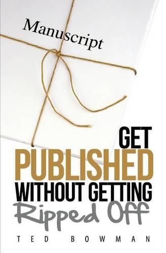 Cover image for Get Published Without Getting Ripped Off