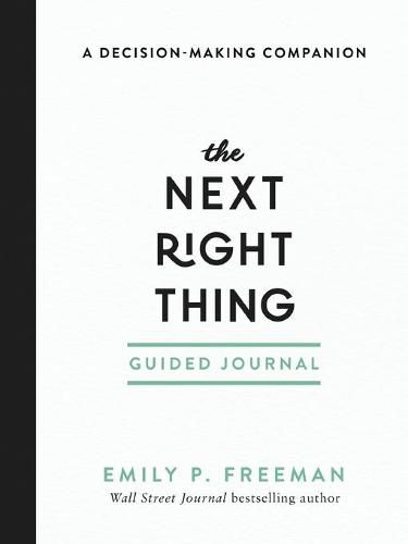 The Next Right Thing Guided Journal - A Decision-Making Companion