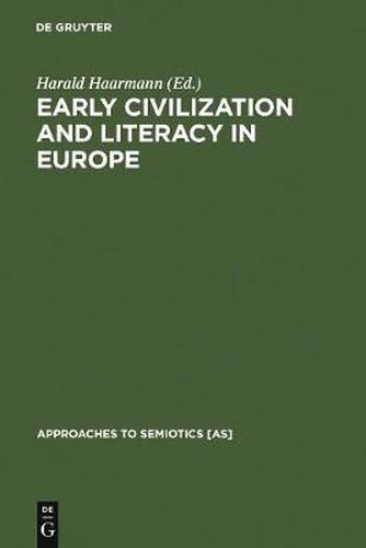 Cover image for Early Civilization and Literacy in Europe: An Inquiry into Cultural Continuity in the Mediterranean World