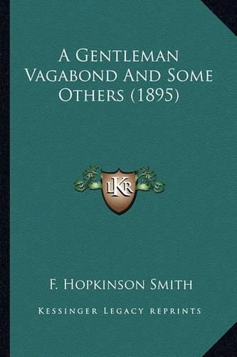 A Gentleman Vagabond and Some Others (1895) a Gentleman Vagabond and Some Others (1895)