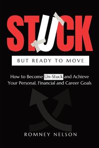 Cover image for STUCK but Ready to Move